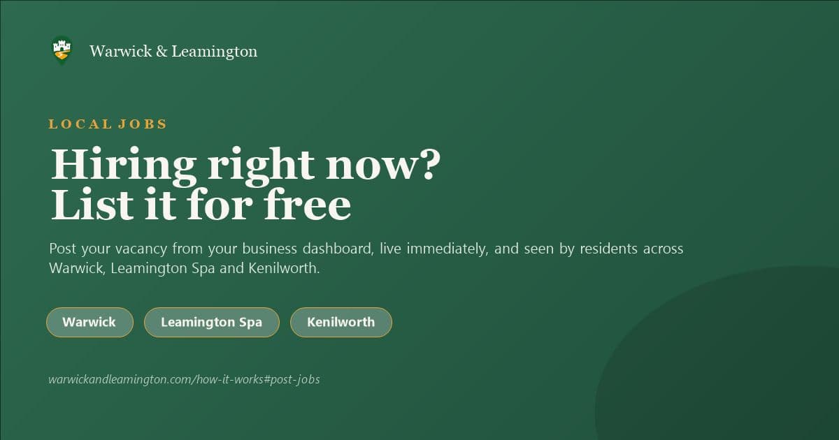 Hiring right now? List your job for free on Warwick & Leamington